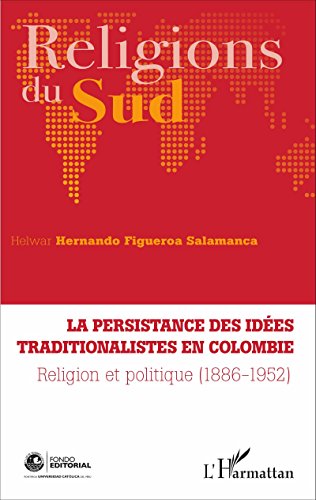 La  persistance des idées traditionalistes en Colombie