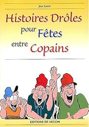 Histoires drôles pour fêtes entre copains