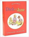The Ultimate Dick and Jane Storybook Collection