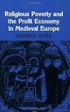 Religious Poverty and the Profit Economy in Medieval Europe