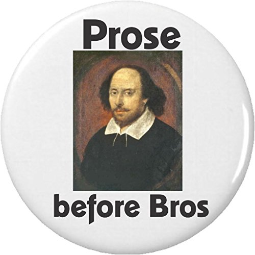 Prose before Bros 2.25" Keychain William Shakespeare Funny Humor
