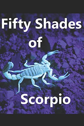 Fifty Shades of Scorpio by Gerald Roland Emory