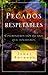 Pecados Respetables: Confrontemos Esos Pecados Que Toleramos = Respectable Sins (Spanish Edition)