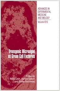 Amazon Com Transgenic Microalgae As Green Cell Factories