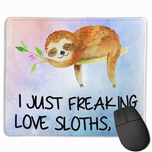 Cute Large Mouse Pad with Animal Design I Just Freaking Love Sloth,OK ! for Computer Office Gaming,11.8x9.8x0.09 Inch