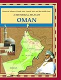 A Historical Atlas of Oman (Historical Atlases of South Asia, Central Asia and the Middle East) by Michael Issac (2004-01-01) by 