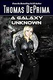 A Galaxy Unknown: (A Galaxy Unknown, Book 1)