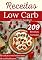 Livro 209 Receitas Low Carb : Receitas Exclusivas Low Carb (Guia Completo Low Carb)