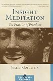 Insight Meditation: The Practice of Freedom by 