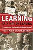 Learning as a Way of Leading: Lessons from the Struggle for Social Justice