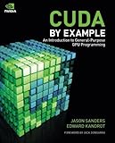CUDA by Example: An Introduction to General-Purpose GPU Programming