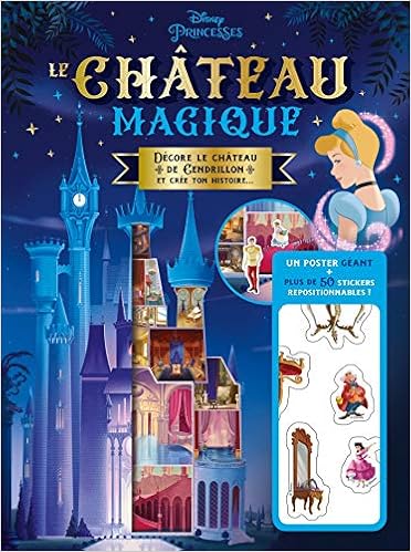 Disney Princesses Le Chateau Magique Decore Le Chateau De Cendrillon 1 Poster Geant Plus De 50 Stickers Poster Le Chateau Magique French Edition Amazon Com Books