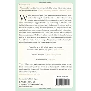 The Triumph of Seeds: How Grains, Nuts, Kernels, Pulses, and Pips Conquered the Plant Kingdom and Shaped Human History
