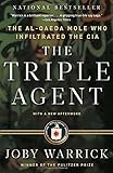 The Triple Agent: The al-Qaeda Mole who Infiltrated the CIA cover