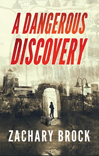 A Dangerous Discovery by [Brock, Zachary]