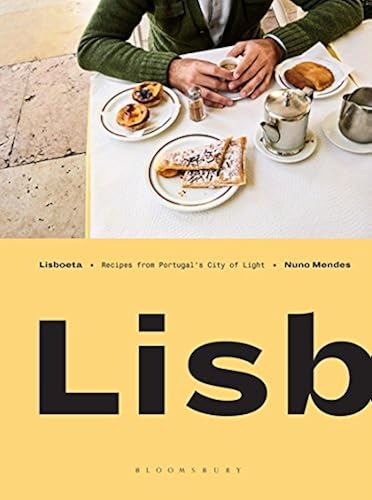 Download Lisboeta: Recipes from Portugal's City of Light PDF