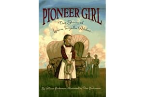 Pioneer Girl: The Story of Laura Ingalls Wilder (Little House)