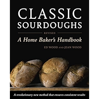 Classic Sourdoughs, Revised: A Home Baker's Handbook book cover Classic Sourdoughs, Revised: A Home Baker's Handbook book cover