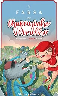 Livro A Farsa de Chapeuzinho Vermelho: Uma história NADA Infantil