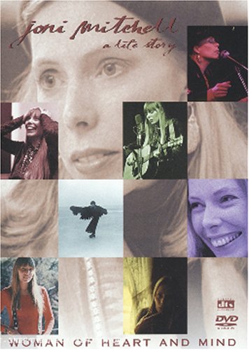 Mitchell, Joni - A Life Story, Woman Of Heart And Mind