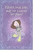Please, Dear Lord, Make The Laundry Go Away by 