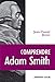 Comprendre Adam Smith by