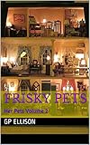 Frisky Pets: Her Pets Volume 2