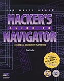 Hacker's Guide to Navigator: Includes Netscape Navigator 4 for Windows, Macintosh, and Unix by 