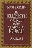Hellenistic World and the Coming of Rome by