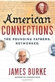 American Connections: The Founding Fathers. Networked.