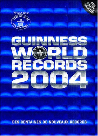 Guinness world records 2004