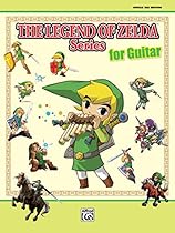 The Legend of Zelda Series for Guitar: Sheet Music From the Nintendo® Video Game Collection The Legend of Zelda Series for Guitar: Sheet Music From the Nintendo® Video Game Collection
