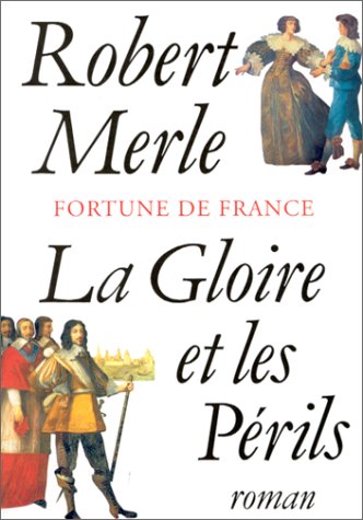 Fortune de France [11]: La gloire et les périls