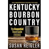 Kentucky Bourbon Country: The Essential Travel Guide
