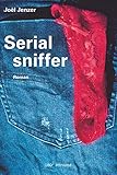 Serial sniffer: Roman (French Edition) by 