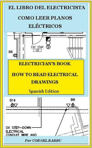 EL LIBRO DEL ELECTRICISTA COMO LEER PLANOS ELÉCTRICOS (EL LIBRE DEL ELECTRICISTA) (Spanish Edition)
