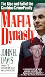 Front cover for the book Mafia Dynasty: The Rise and Fall of the Gambino Crime Family by John H. Davis