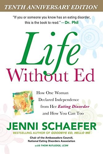 Life Without Ed: How One Woman Declared Independence from Her Eating Disorder and How You Can Too (NTC SELF-HELP)