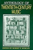 Anthology of Twentieth-Century Music (Norton Introduction to Music History) by
