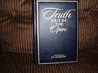 Truth Out in the Open 1563942631 Book Cover