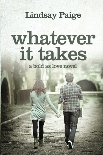 Whatever It Takes (Bold As Love, #3)
