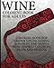 Wine Coloring Book For Adults: Coloring Book For Grown Ups Including 40 Paisley And Henna Wine Inspired Coloring Pages And Designs