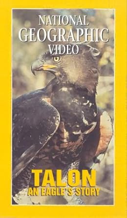 Talon An Eagles Story Vhs National Geographic Video