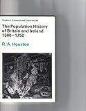 The Population History of Britain and Ireland, 1500-1750, Houston, Rab A., 0333565649