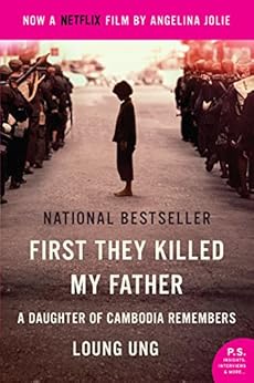First They Killed My Father: A Daughter of Cambodia Remembers by [Ung, Loung]