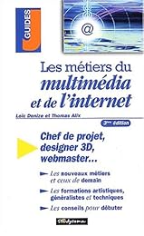 Les  métiers du multimédia et de l'Internet