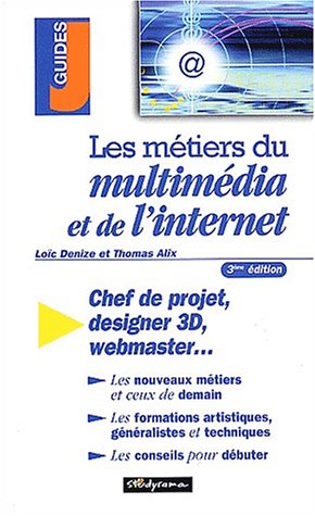Les  métiers du multimédia et de l'Internet