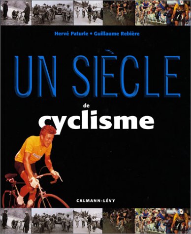 Un  siècle de cyclisme