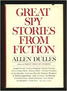 Great Spy Stories from Fiction: Dulles,Allen: 9780004105918: Amazon.com