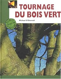 Tournage du bois vert